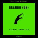 Brando (UK) - Talkin\' About (Original Mix)