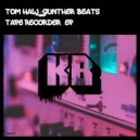 Tom Haw, Gunther Beats - Tape Recorder (Original Mix)