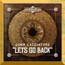 John Cacciatore - Lets Go Back (Matapalo Tribe Dub)