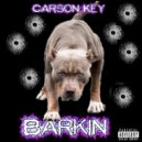 Carson Key - Barkin (Original Mix)