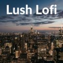 Lush Lofi - Track 3