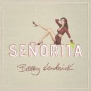 Bobby Kendrick - Señorita ()