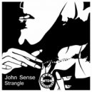 John Sense - Strangle (Original Mix)