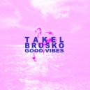 Takle Brusko - Good Vibes