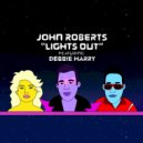 John Roberts feat. Debbie Harry - Lights Out