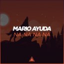 Mario Ayuda - Na Na Na Na (Extended Mix)