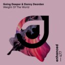 Going Deeper & Danny Dearden - Weight Of The World (Extended Mix)