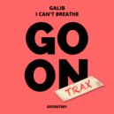 Galib - I Can\'t Breathe (Original Mix)