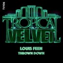 Louis Feen - Thrown Down