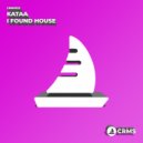 Kataa - I Found House (Radio Edit)