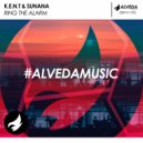 K.E.N.T & SUNANA - Ring The Alarm