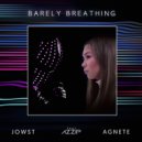 JOWST & Agnete & Azzip - Barely Breathing (feat. Azzip) (Original Mix)