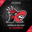 Saiperkz & Low Freqz - El Cambio