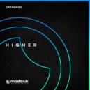 Databass [DE], Mashbuk Music - Higher (Radio Edit)