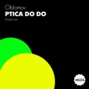 Oblomov - Ptica Do Do