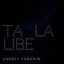 Andrey Panarin - Ta Lalibe (Original Mix)