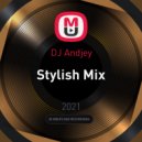 DJ Andjey - Stylish Mix ()