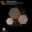 Toma Hawk - Transmission Accepted (Original Mix)