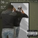Caesar Rodney & Young Seda - Do or Die (feat. Young Seda)