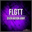 FLGTT - Seven Nation Army (Extended Mix)