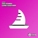 The Stoned - Come Together (Radio Edit)