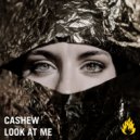 CASHEW - Look At Me