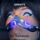 The Superman - Gravity (Long Mix)