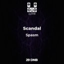 Scandal - Spasm (Original mix)