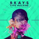 8Kays, Hexlogic - Type Machine