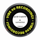 GavGStyle - ACID PARTY!