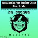 Bazza Ranks Feat Scarlett Quinn - Touch Me (Harlem Dance Club Funky Remix)