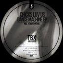 Chicks Luv Us - You Can\'t Tell Me Nothin\' (Original Mix)