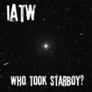 I Am The Woodstar - Who Took Starboy?