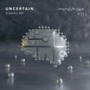 Uncertain - Frantic