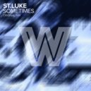 St.Luke - Sometimes (Original Mix)
