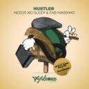 Needs No Sleep, Fab Massimo - Hustler (Space Jump Salute Remix)