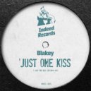 Blakey - Just One Kiss (Original Mix)