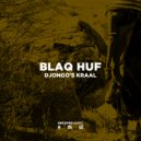 Blaq Huf - Djongo\'s Kraal (Super Ritual Dance Mix)