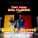 Derly Huncho & Steves J. Bryan - Tout Moun Sou Flanbe (feat. Steves J. Bryan)