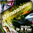 Weikoo - Is It You ()