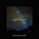 Able Grey  - Fall Into The Night (Free Apollo Remix)