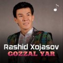 Rashid Xojasov - Gozzal yar (Original Mix)