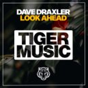 Dave Draxler - Look Ahead (Original Mix)