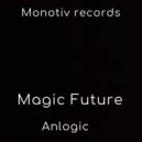 Anlogic - Magic Future (Original Mix)