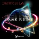 Dmitry B I L.W - Dark Night ()