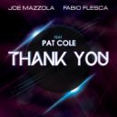 Joe Mazzola & Fabio Flesca & Pat Cole - Thank You (Original mix)
