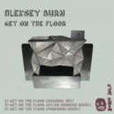 Aleksey Burn & Dylan Sanders - Get On The Floor (Dylan Sanders Remix)