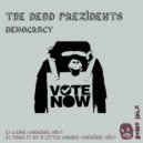 The Dead Prezidents - & Rise ()