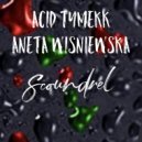 ACID Tymekk, Aneta Wisniewska - Scoundrel