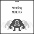Nero Grey - Monster (Original Mix)